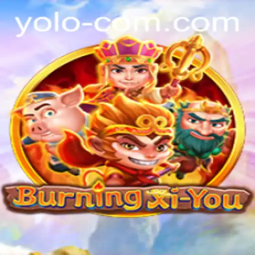 BurningXiYou: A Thrilling Adventure in Ancient Lands