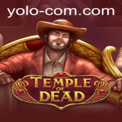 Unlock the Mysteries of TempleofDead: The Ultimate YOLO Adventure