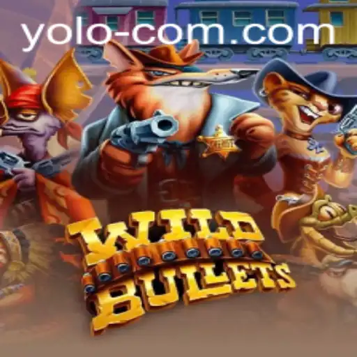 Exploring the Thrills of WildBullets: A YOLO Adventure